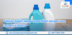 Pakaian Rapih, wangi Tanpa Ribet dengan Jasa Laundry Express